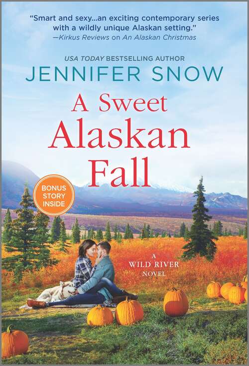 A Sweet Alaskan Fall: A Novel (A Wild River Novel #3)