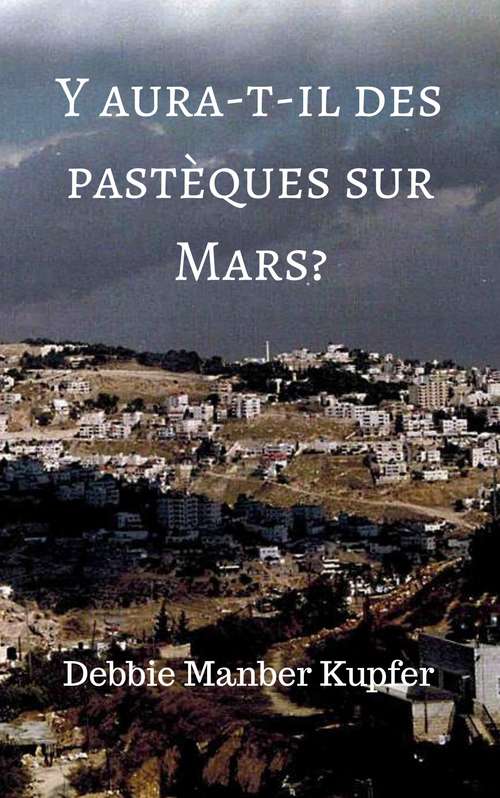 Book cover of Y aura-t-il des pastèques sur Mars?