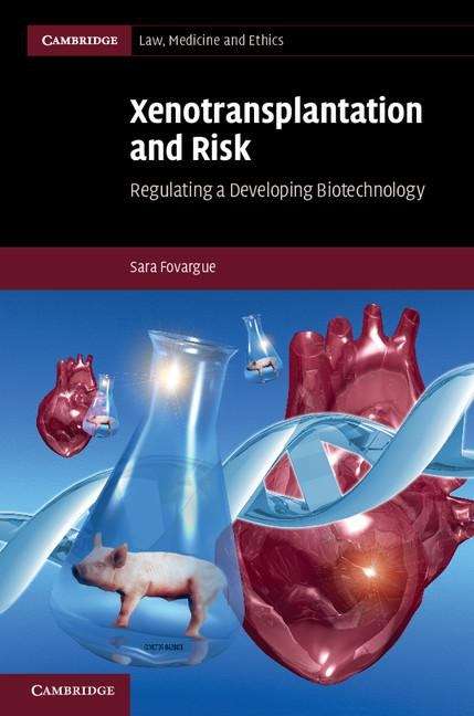 Book cover of Xenotransplantation and Risk: Regulating a Developing Biotechnology