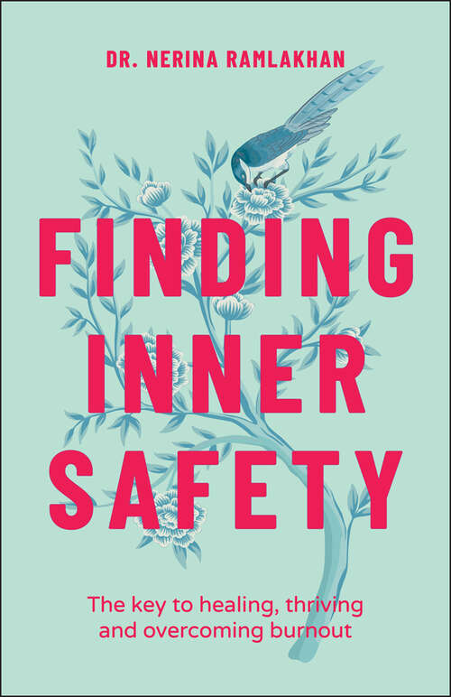 Book cover of Finding Inner Safety: The Key to Healing, Thriving, and Overcoming Burnout