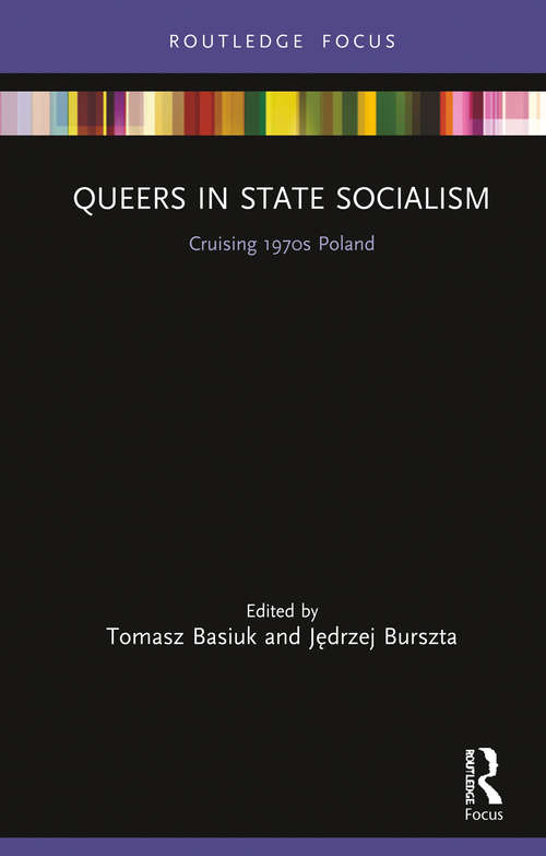 Book cover of Queers in State Socialism: Cruising 1970s Poland (LGBTQ Histories)
