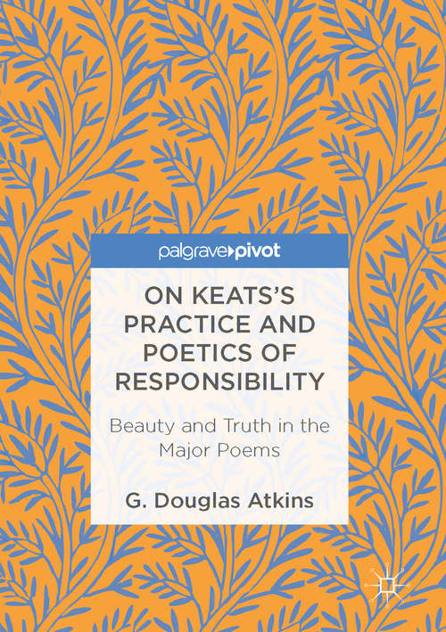 Book cover of On Keats’s Practice and Poetics of Responsibility