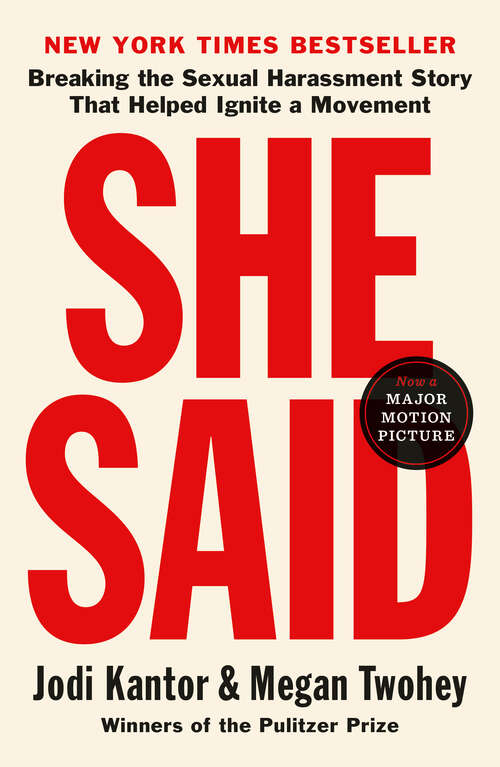 Book cover of She Said: Breaking the Sexual Harassment Story That Helped Ignite a Movement