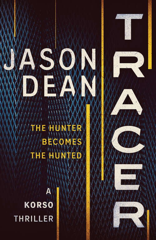 Book cover of Tracer: A gripping thriller full of intrigue and suspense (Korso Thrillers)