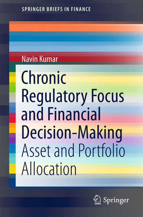 Chronic Regulatory Focus and Financial Decision-Making: Asset and Portfolio Allocation (SpringerBriefs in Finance)