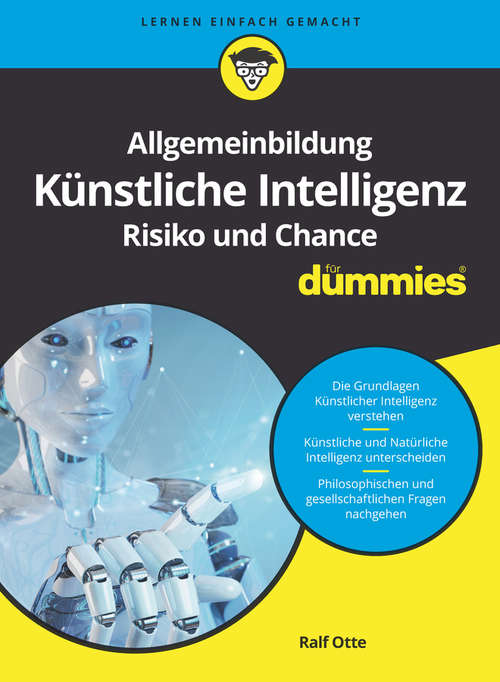 Book cover of Allgemeinbildung Künstliche Intelligenz. Risiko und Chance für Dummies (Für Dummies)