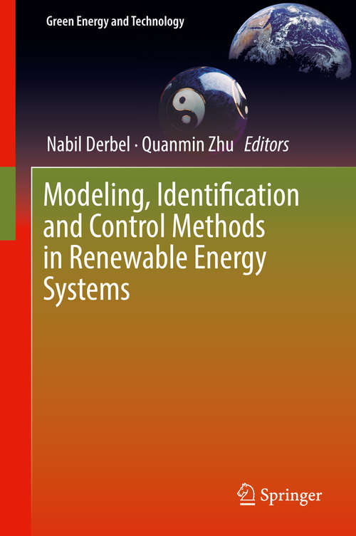 Modeling, Identification and Control Methods in Renewable Energy Systems (Green Energy and Technology)
