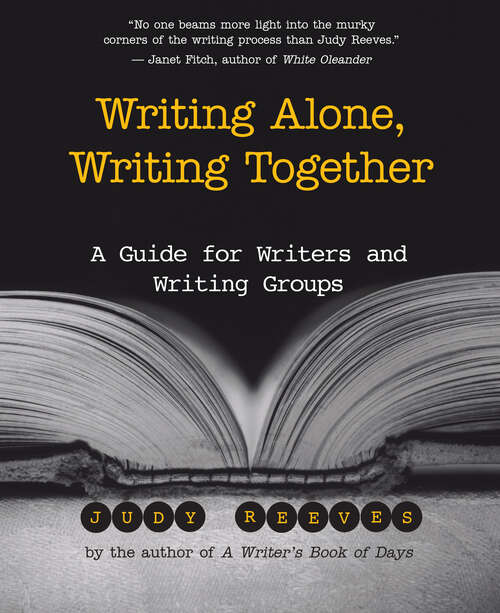 Book cover of Writing Alone, Writing Together: A Guide for Writers and Writing Groups