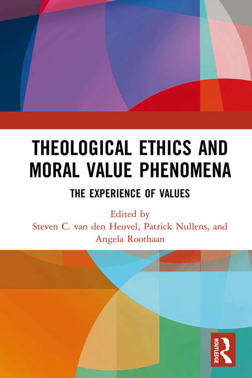 Theological Ethics and Moral Value Phenomena: The Experience of Values