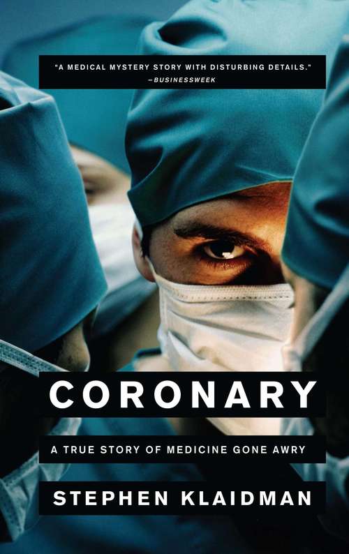 Book cover of Coronary: A True Story of Medicine Gone Awry