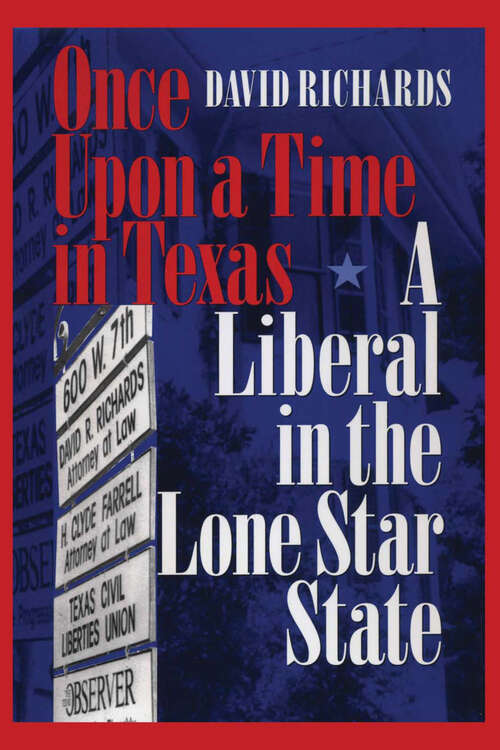 Once Upon a Time in Texas: A Liberal in the Lone Star State (Focus on American History Series)