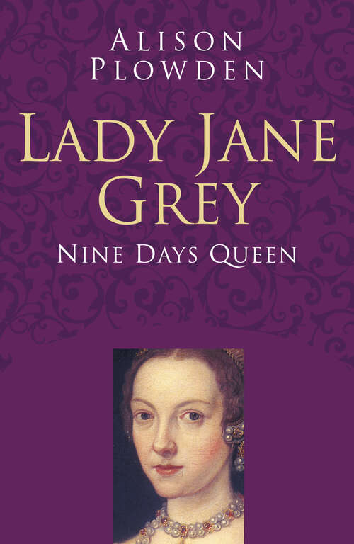 Book cover of Lady Jane Grey: Nine Days Queen