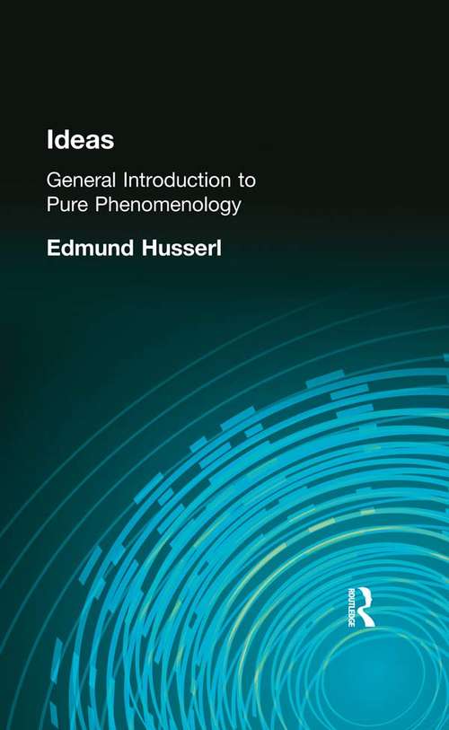Book cover of Ideas: General Introduction to Pure Phenomenology (Routledge Classics Ser.)