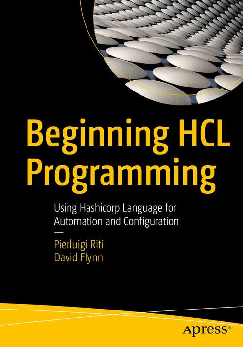 Beginning HCL Programming: Using Hashicorp Language for Automation and Configuration