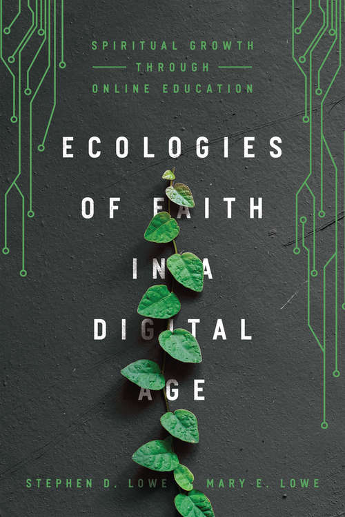 Ecologies of Faith: Spiritual Growth through Online Education