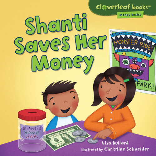 Book cover of Shanti Saves Her Money (Cloverleaf Books (tm) -- Money Basics Ser.)
