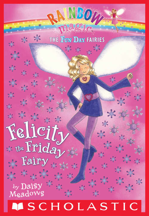 Book cover of Fun Day Fairies #5: Felicity the Friday Fairy (Fun Day Fairies #5)