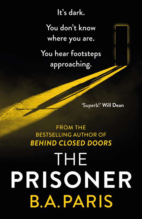 The Prisoner: The gripping, shocking new thriller from the bestselling author of psychological drama Behind Closed Doors