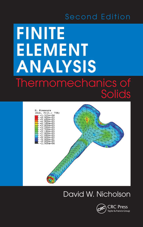 Book cover of Finite Element Analysis: Thermomechanics of Solids, Second Edition