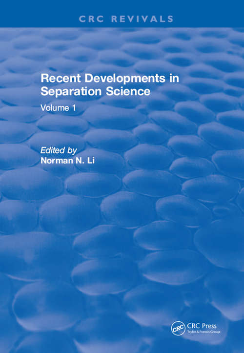 Recent Developments in Separation Science: Volume 1