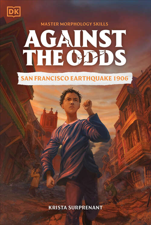 Book cover of Against the Odds: San Francisco Earthquake 1906 (Against the Odds)