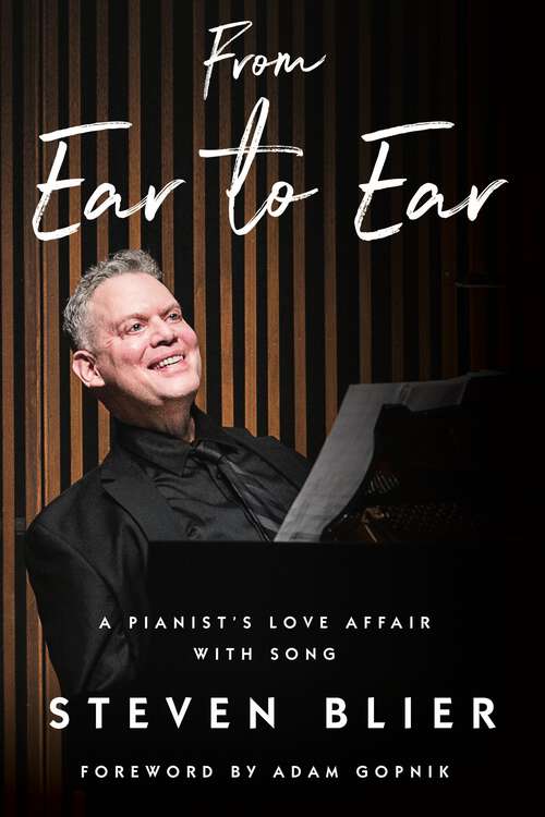 Book cover of From Ear to Ear: A Pianist's Love Affair with Song