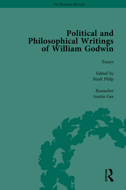 The Political and Philosophical Writings of William Godwin vol 6