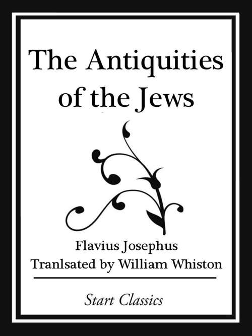 Book cover of The Antiquities of the Jews (Start Cl