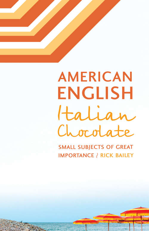 American English, Italian Chocolate: Small Subjects of Great Importance