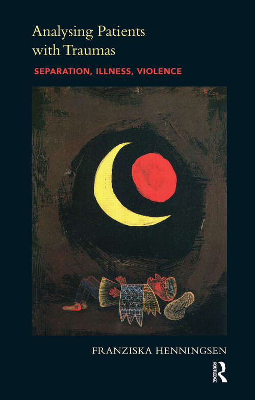 Book cover of Analysing Patients with Traumas: Separation, Illness, Violence