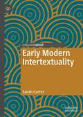 Early Modern Intertextuality (Early Modern Literature in History)
