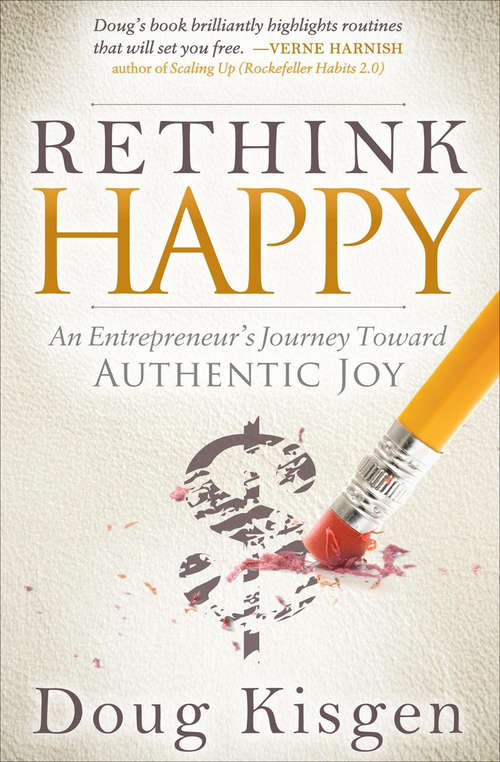 Book cover of Rethink Happy: An Entrepreneur’s Journey Toward Authentic Joy
