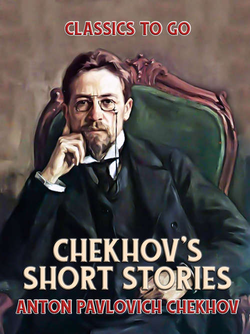 Chekhov's Short Stories (Classics To Go)