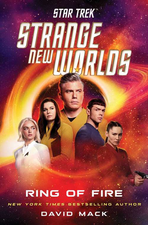 Book cover of Star Trek: Strange New Worlds: Ring of Fire (Star Trek: Strange New Worlds)