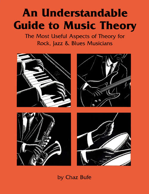 Book cover of An Understdable Guide to Music Theory: The Most Useful Aspects of Theory for Rock, Jazz, and Blues Musicians