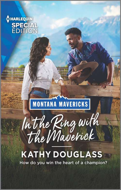 Book cover of In the Ring with the Maverick (Original) (Montana Mavericks: Brothers & Broncos #2)