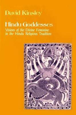Book cover of Hindu Goddesses: Visions of the Divine Feminine in the Hindu Religious Tradition