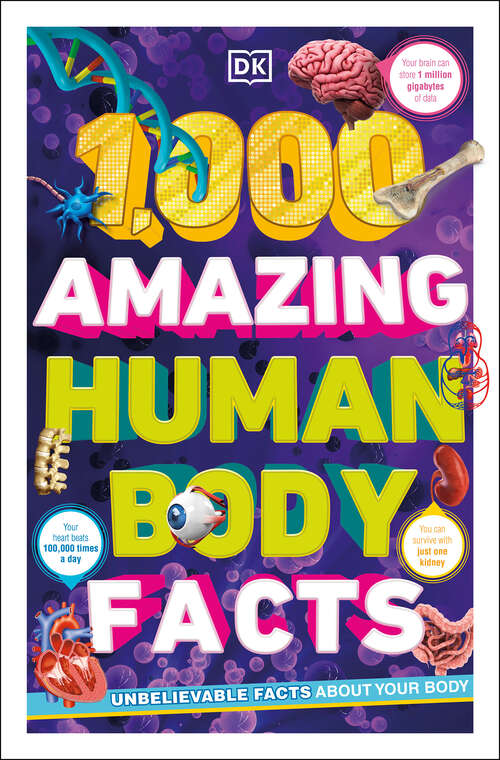 Book cover of 1,000 Amazing Human Body Facts (DK 1,000 Amazing Facts)