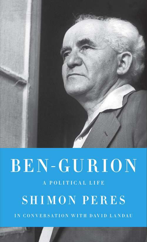 Book cover of Ben-Gurion: A Political Life