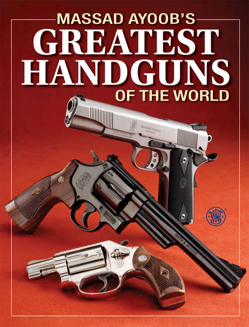 Book cover of Massad Ayoob's Greatest Handguns of the World