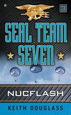 Book cover of Seal Team Seven 03: Nucflash