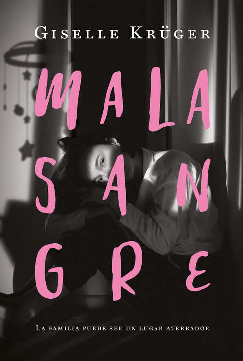 Book cover of Malasangre: La familia puede ser un lugar aterrador