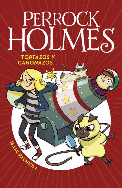 Book cover of Tortazos y cañonazos (Serie Perrock Holmes 4)