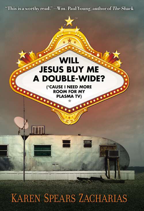 Book cover of Will Jesus Buy Me a Double-Wide?: ('Cause I Need More Room for My Plasma TV)