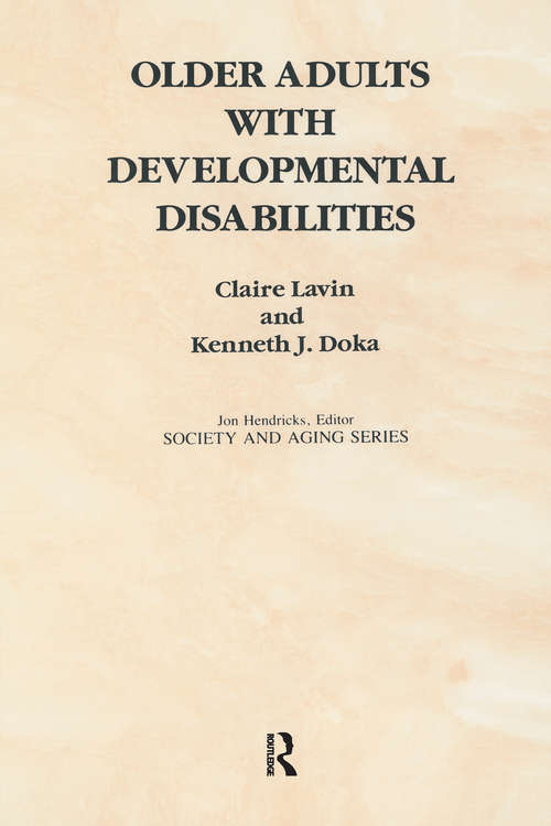Older Adults with Developmental Disabilities (Society and Aging Series)