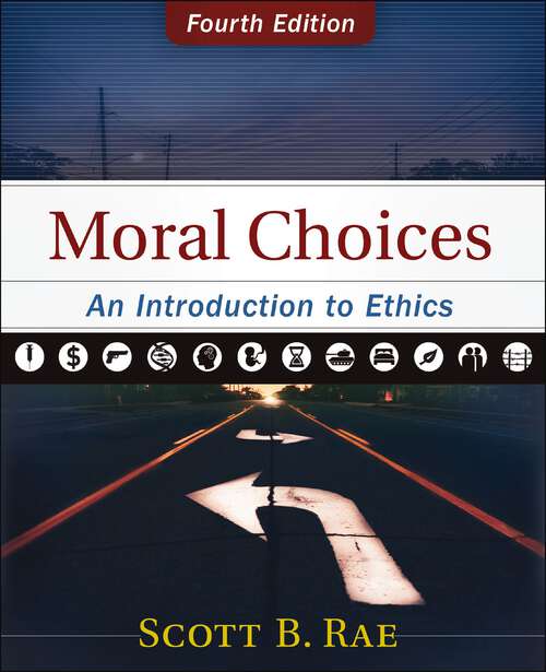 Book cover of Moral Choices: An Introduction to Ethics (Fourth Edition)