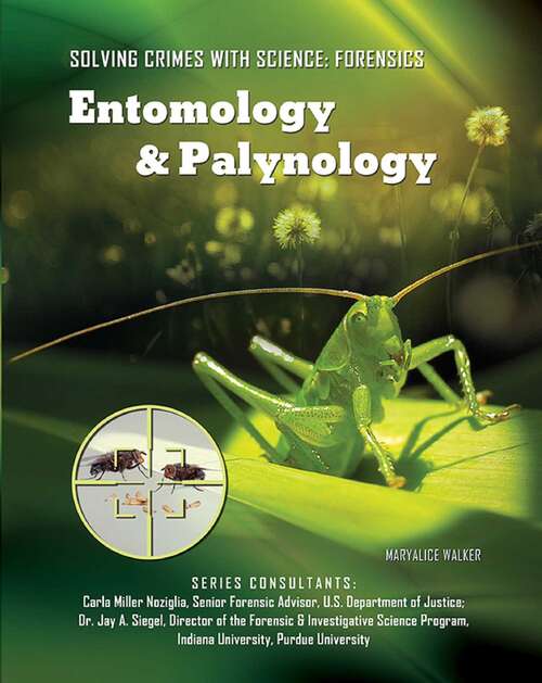 Book cover of Entomology & Palynology: Evidence From The Natural World (Solving Crimes With Science: Forensics #12)