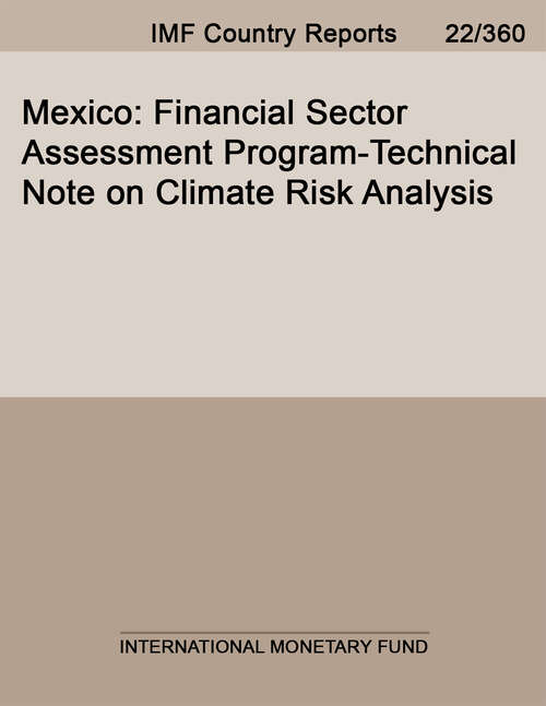 Book cover of Mexico: Financial Sector Assessment Program-Technical Note on Climate Risk Analysis