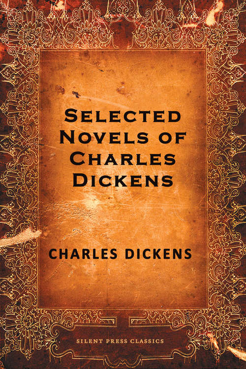 Book cover of Selected Novels of Charles Dickens