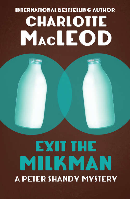 Exit the Milkman (The Peter Shandy Mysteries #10)